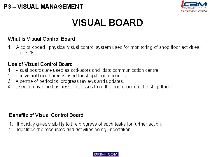 P 3 – VISUAL MANAGEMENT VISUAL BOARD What is Visual Control Board 1. A