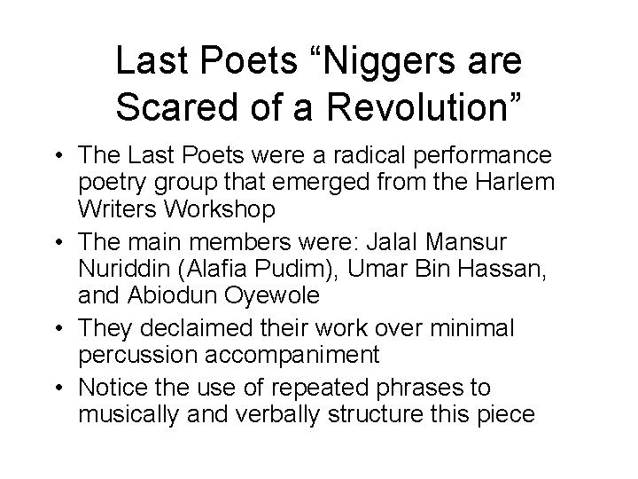Last Poets “Niggers are Scared of a Revolution” • The Last Poets were a