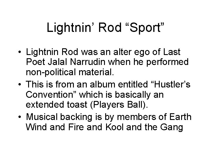 Lightnin’ Rod “Sport” • Lightnin Rod was an alter ego of Last Poet Jalal