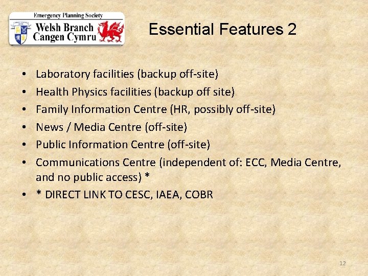 Essential Features 2 Laboratory facilities (backup off-site) Health Physics facilities (backup off site) Family