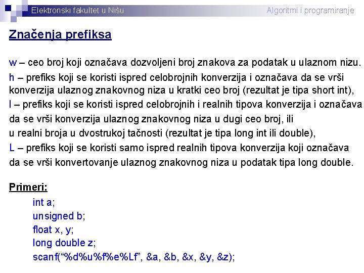 Elektronski fakultet u Nišu Algoritmi i programiranje Značenja prefiksa w – ceo broj koji