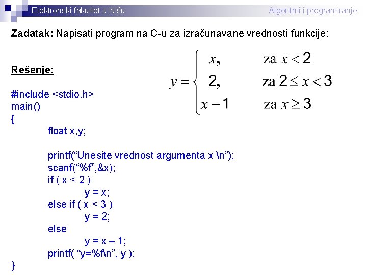 Elektronski fakultet u Nišu Algoritmi i programiranje Zadatak: Napisati program na C-u za izračunavane