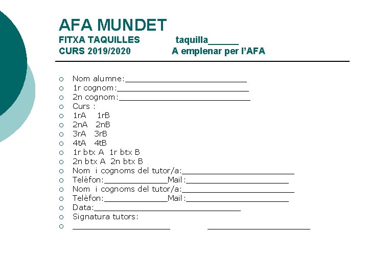 AFA MUNDET FITXA TAQUILLES CURS 2019/2020 ¡ ¡ ¡ ¡ ¡ taquilla______ A emplenar