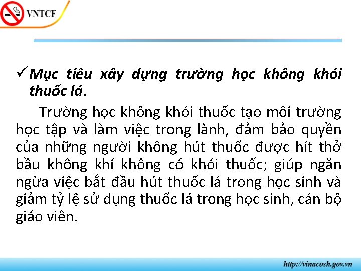 ü Mục tiêu xây dựng trường học không khói thuốc lá. Trường học không