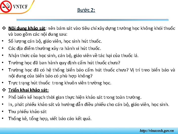 Bước 2: v Nội dung khảo sát: nên bám sát vào tiêu chí xây