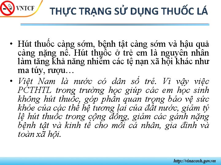 THỰC TRẠNG SỬ DỤNG THUỐC LÁ • Hút thuốc càng sớm, bệnh tật càng