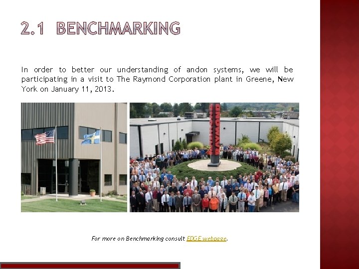 In order to better our understanding of andon systems, we will be participating in