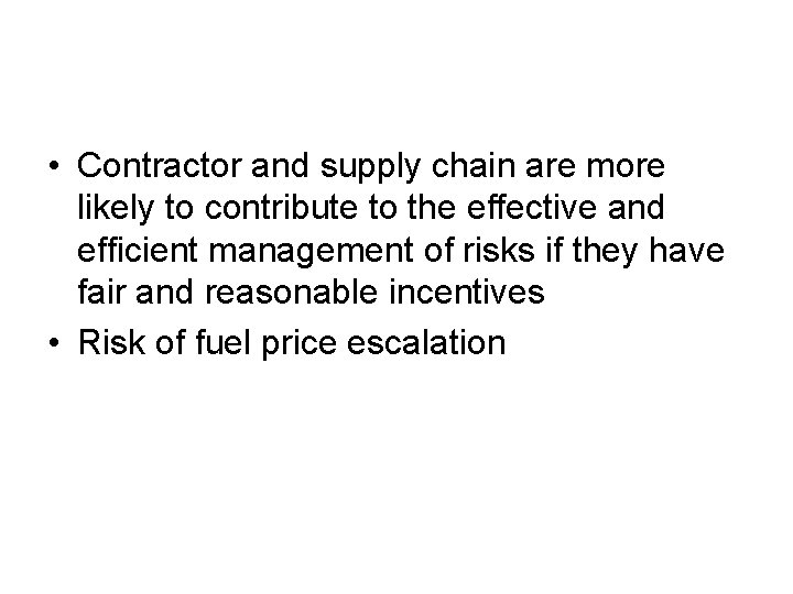  • Contractor and supply chain are more likely to contribute to the effective