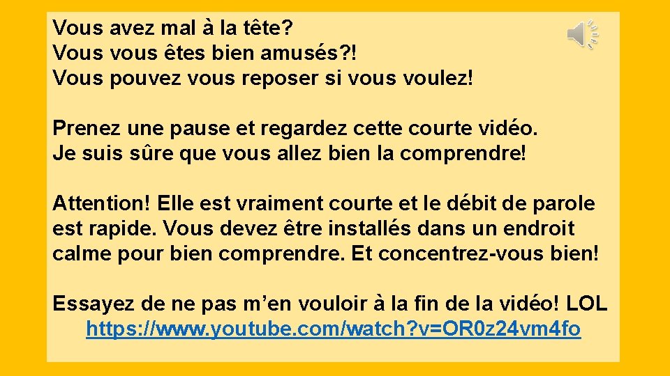 Vous avez mal à la tête? Vous vous êtes bien amusés? ! Vous pouvez