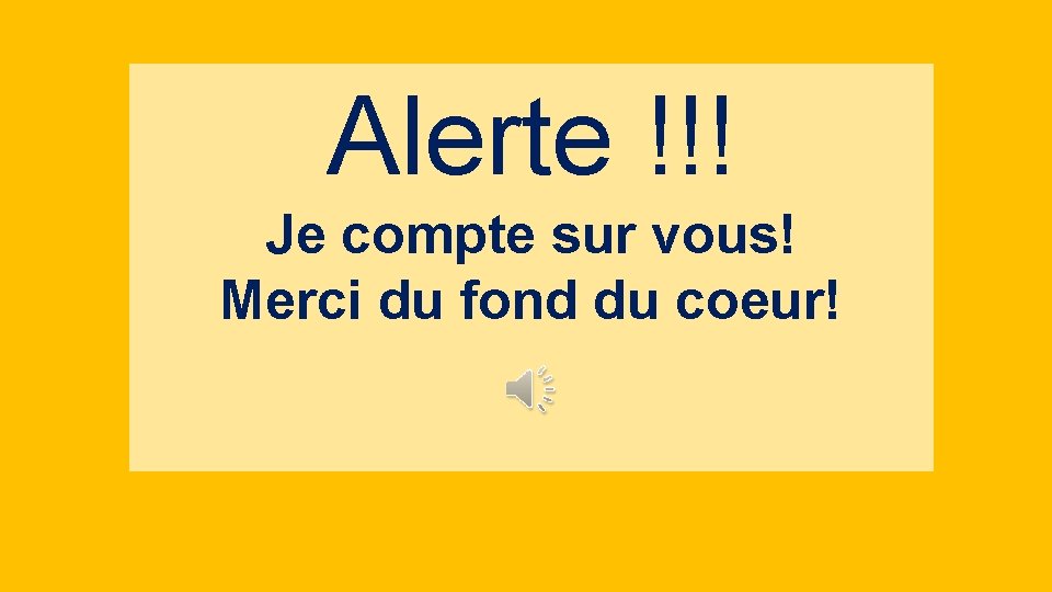 Alerte !!! Je compte sur vous! Merci du fond du coeur! 