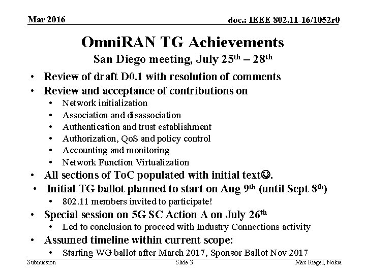 Mar 2016 doc. : IEEE 802. 11 -16/1052 r 0 Omni. RAN TG Achievements