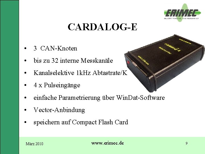 CARDALOG-E • 3 CAN-Knoten • bis zu 32 interne Messkanäle • Kanalselektive 1 k.