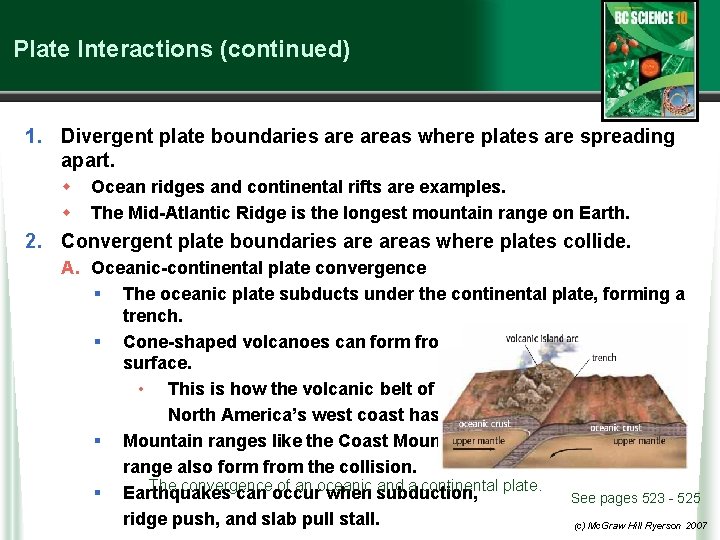 Plate Interactions (continued) 1. Divergent plate boundaries areas where plates are spreading apart. w Plate Interactions (continued) 1. Divergent plate boundaries areas where plates are spreading apart. w