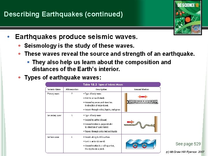 Describing Earthquakes (continued) • Earthquakes produce seismic waves. w Seismology is the study of Describing Earthquakes (continued) • Earthquakes produce seismic waves. w Seismology is the study of