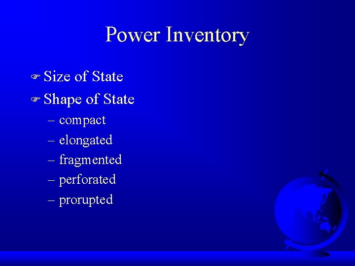 Power Inventory F Size of State F Shape of State – compact – elongated