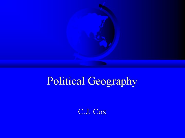 Political Geography C. J. Cox 
