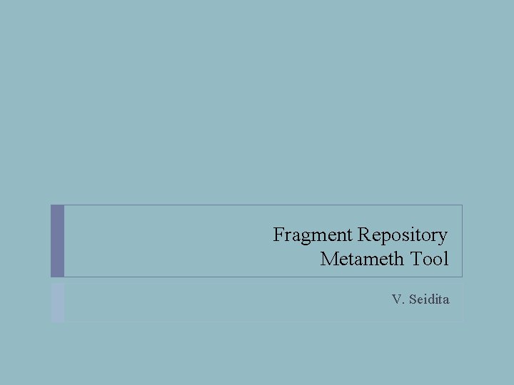 Fragment Repository Metameth Tool V. Seidita 