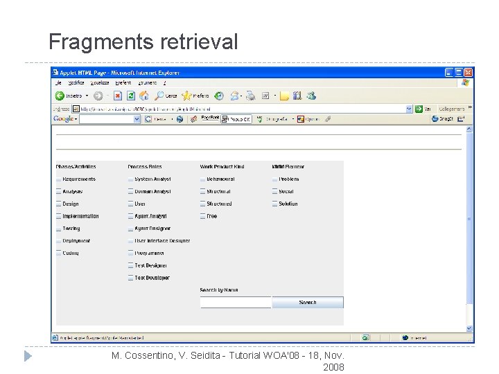 Fragments retrieval M. Cossentino, V. Seidita - Tutorial WOA'08 - 18, Nov. 2008 