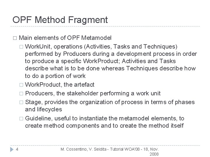 OPF Method Fragment � 4 Main elements of OPF Metamodel � Work. Unit, operations