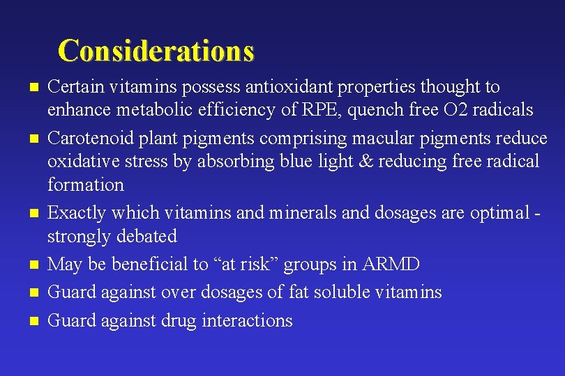 Considerations n n n Certain vitamins possess antioxidant properties thought to enhance metabolic efficiency