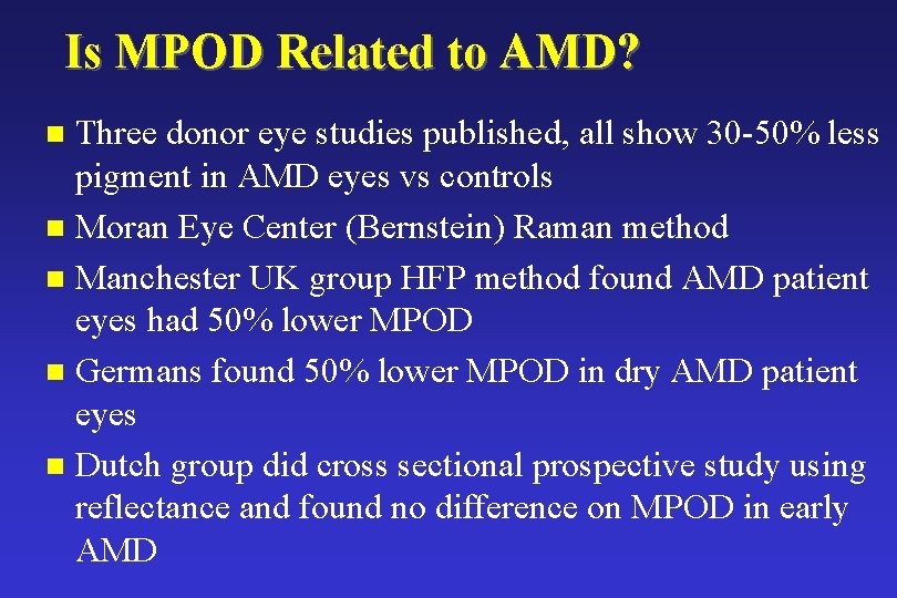 Is MPOD Related to AMD? Three donor eye studies published, all show 30 -50%