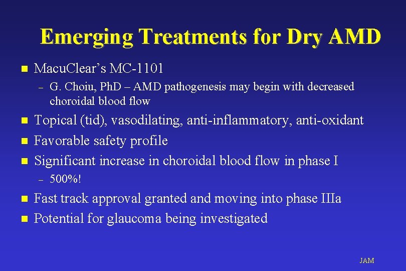 Emerging Treatments for Dry AMD n Macu. Clear’s MC-1101 – n n n Topical
