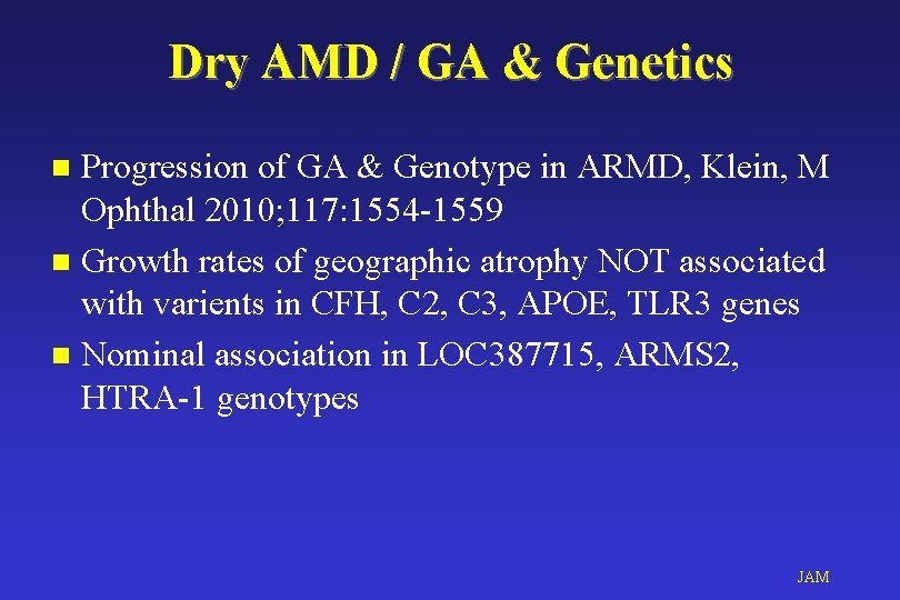 Dry AMD / GA & Genetics Progression of GA & Genotype in ARMD, Klein,