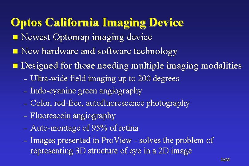 Optos California Imaging Device Newest Optomap imaging device n New hardware and software technology
