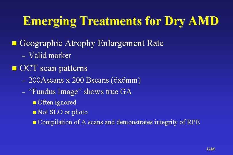 Emerging Treatments for Dry AMD n Geographic Atrophy Enlargement Rate – n Valid marker
