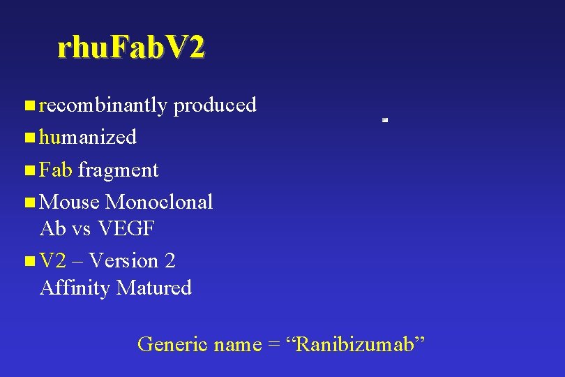 rhu. Fab. V 2 n recombinantly produced n humanized n Fab fragment n Mouse