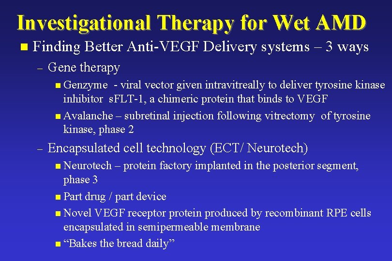 Investigational Therapy for Wet AMD n Finding Better Anti-VEGF Delivery systems – 3 ways