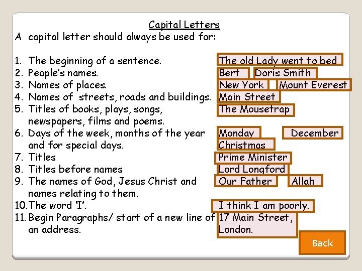 Capital Letters A capital letter should always be used for: 1. 2. 3. 4.