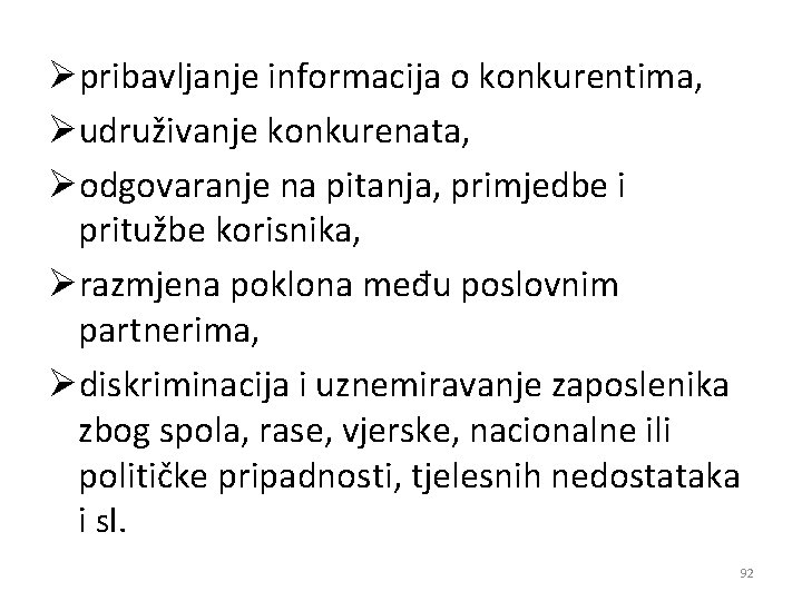 Øpribavljanje informacija o konkurentima, Øudruživanje konkurenata, Øodgovaranje na pitanja, primjedbe i pritužbe korisnika, Ørazmjena