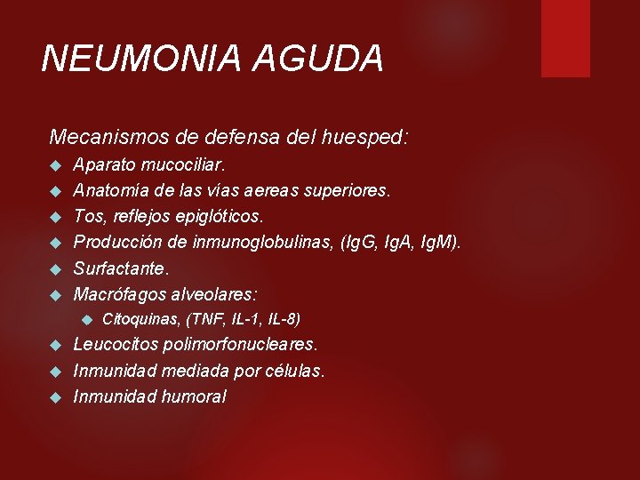 NEUMONIA AGUDA Mecanismos de defensa del huesped: Aparato mucociliar. Anatomía de las vías aereas