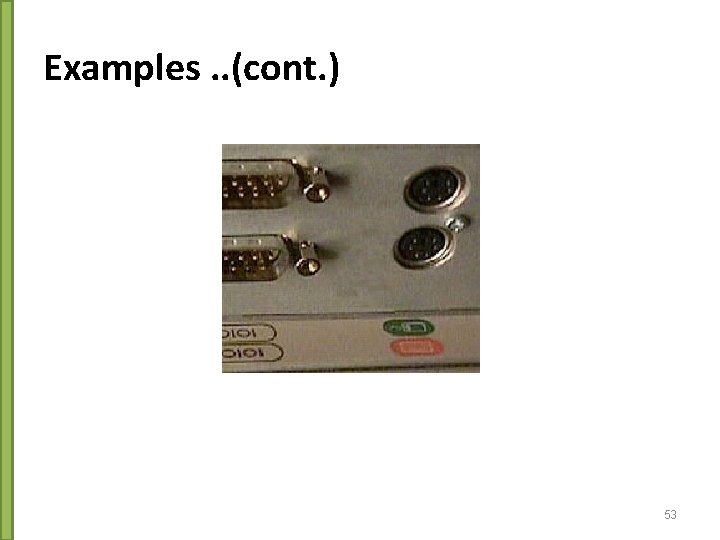 Examples. . (cont. ) 53 