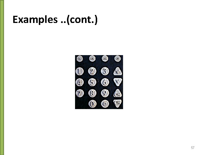 Examples. . (cont. ) 57 