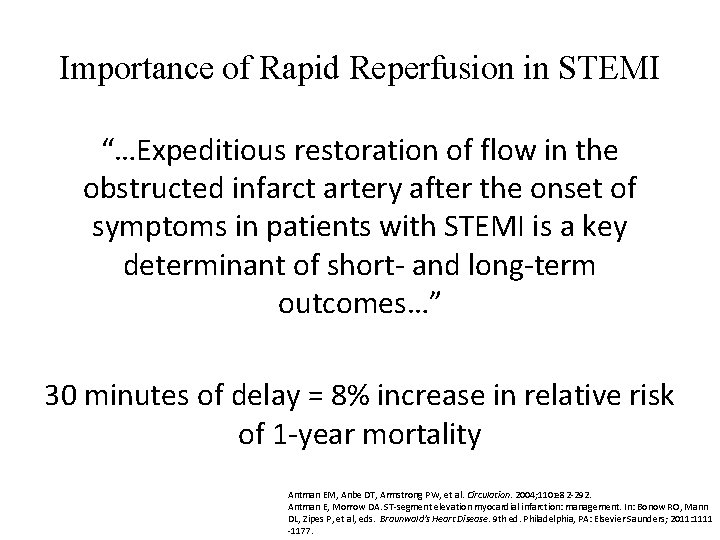 Importance of Rapid Reperfusion in STEMI “…Expeditious restoration of flow in the obstructed infarct