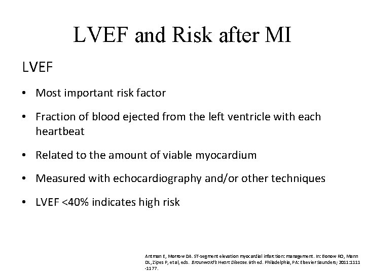 LVEF and Risk after MI LVEF • Most important risk factor • Fraction of
