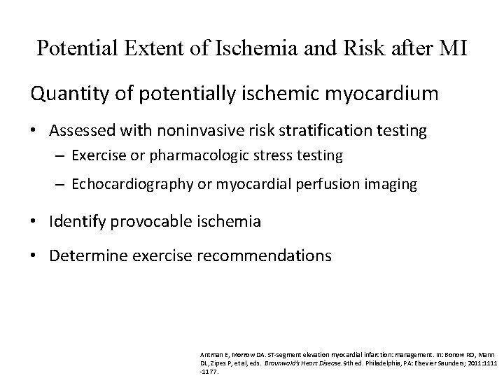 Potential Extent of Ischemia and Risk after MI Quantity of potentially ischemic myocardium •