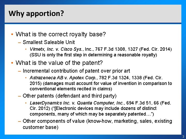 Why apportion? • What is the correct royalty base? – Smallest Saleable Unit •