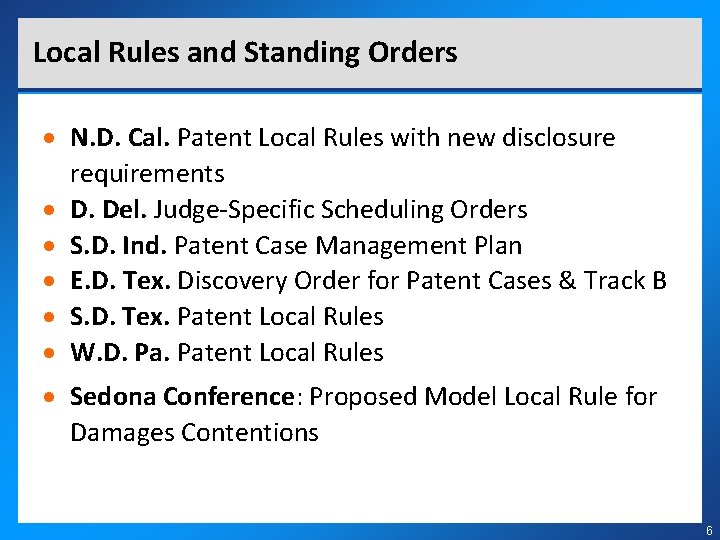 Local Rules and Standing Orders N. D. Cal. Patent Local Rules with new disclosure