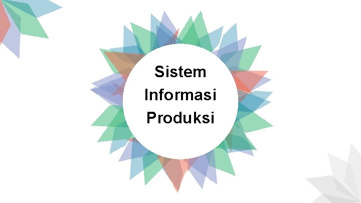 Sistem Informasi Produksi 