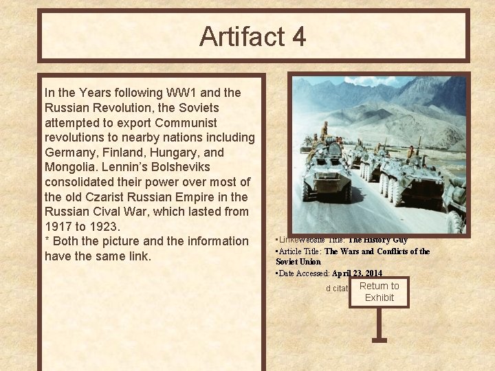 Artifact 4 In the Years following WW 1 and the Russian Revolution, the Soviets