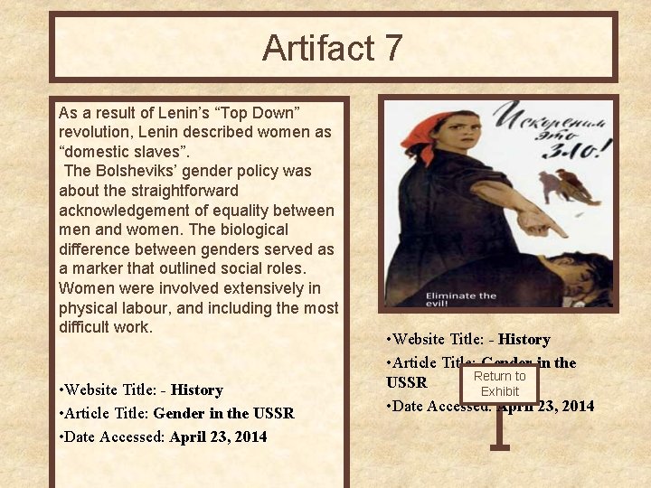 Artifact 7 As a result of Lenin’s “Top Down” revolution, Lenin described women as