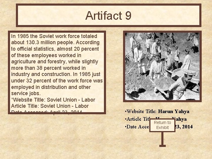 Artifact 9 In 1985 the Soviet work force totaled about 130. 3 million people.