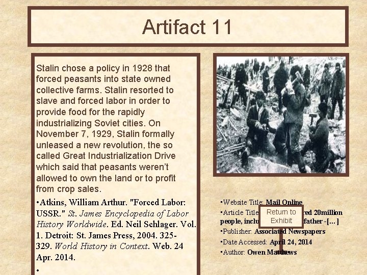 Artifact 11 Stalin chose a policy in 1928 that forced peasants into state owned