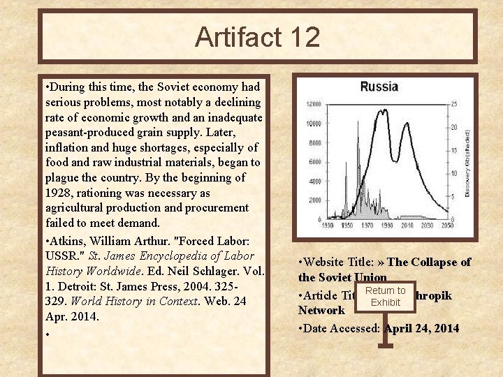 Artifact 12 • During this time, the Soviet economy had serious problems, most notably