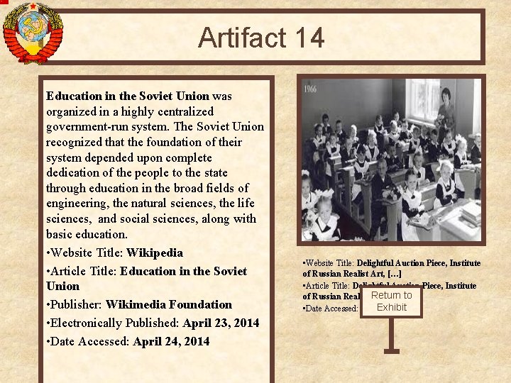 Artifact 14 Education in the Soviet Union was organized in a highly centralized government-run