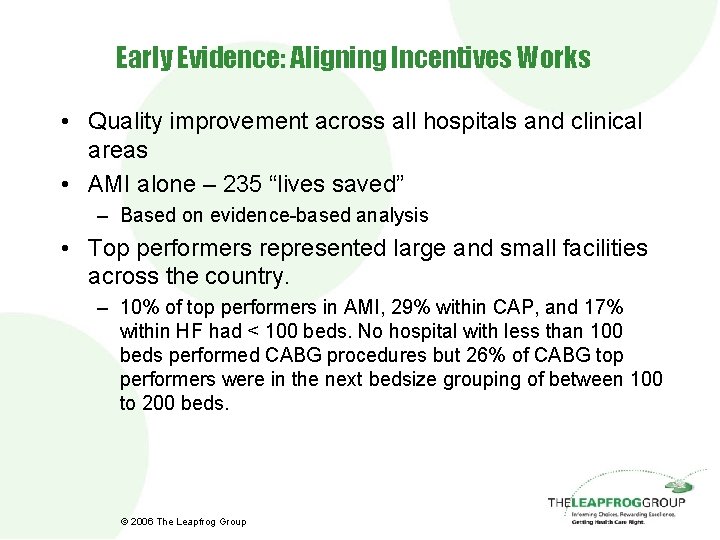 Early Evidence: Aligning Incentives Works • Quality improvement across all hospitals and clinical areas