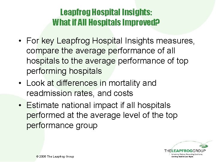 Leapfrog Hospital Insights: What if All Hospitals Improved? • For key Leapfrog Hospital Insights